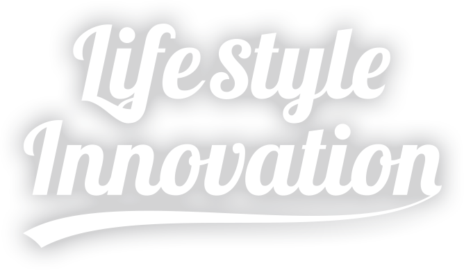 Life style Innovation